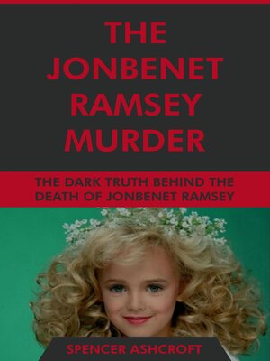 cover image of The JonBenet Ramsey Murder